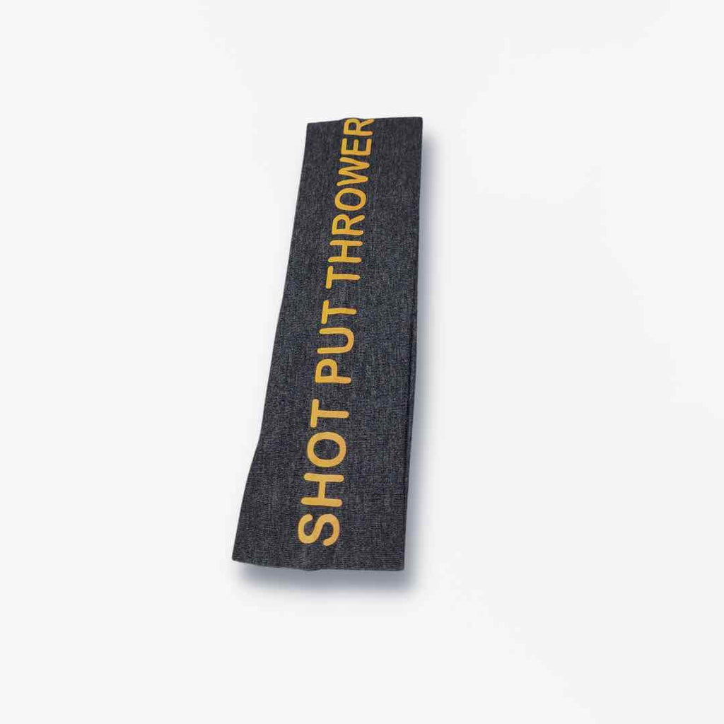 The words "Shot Put Thrower" is nicely printed on this headband. Made from 100% cotton fabric for a comfortable feel and a silicone grip for a firm hold.